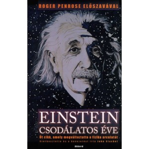 John Stachel (szerk.): Einstein csodálatos éve - Öt cikk, amely megváltoztatta a fizika arculatát