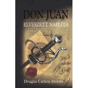 Douglas Carlton Abrams: Don Juan elveszett naplója 