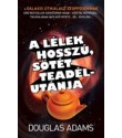 Douglas Adams: A lélek hosszú, sötét teadélutánja 