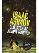 Isaac Asimov: Előjáték az Alapítványhoz - Az Alapítvány sorozat 2. kötete 