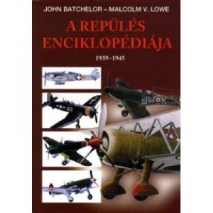 Batchelor – Lowe: A repülés enciklopédiája 1939–1945 
