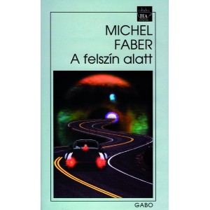 Michel Faber: A felszín alatt