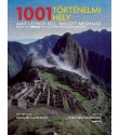 Richard Cavendish (szerk.): 1001 történelmi hely, amit látnod kell, mielőtt meghalsz