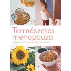 Jan Clark: Természetes menopauza-Fedezze fel a hormonpótlás alternatíváit