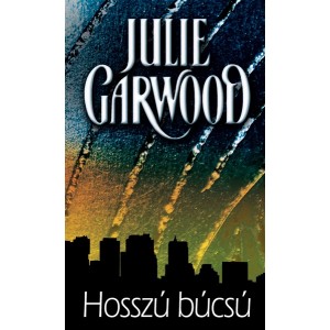 Julie Garwood: Hosszú búcsú