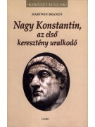 Hartwin Brandt: Nagy Konstantin, az első keresztény uralkodó