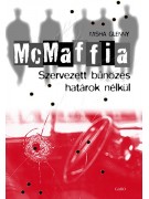 Glenny Misha: McMaffia - Szervezett bűnözés határok nélkül