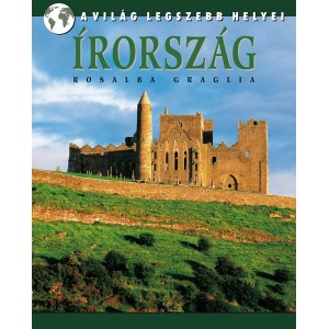 Rosalba Graglia: Írország - A világ legszebb helyei