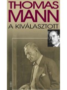 Thomas Mann: A kiválasztott