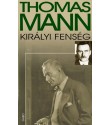 Thomas Mann: Királyi fenség