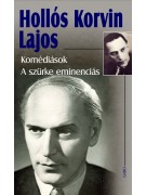 Hollós Korvin Lajos: Komédiások - A szürke eminenciás