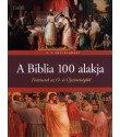 Nettelhorst R. P.: A Biblia 100 alakja - Történetek az Ó- és Újszövetséből
