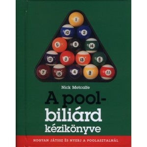 Nick Metcalfe: A pool-biliárd kézikönyve