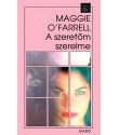 O'Farrell Maggie: A szeretőm szerelme