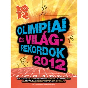 Keir Radnedge (szerk.): Olimpiai és világrekordok 2012