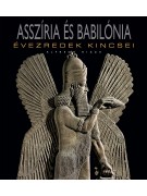Alfredo Rizza : Asszíria és Babilónia - Évezredek kincsei