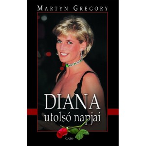 Martyn Gregory: Diana utolsó napjai
