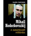 Valerij Panyuskin: Mihail Hodorkovszkij - A bebörtönzött milliárdos