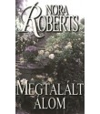 Nora Roberts: Megtalált álom - Álom-trilógia 1.