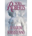 Roberts Nora: A három sorsistennő