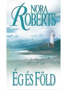 Roberts Nora: Ég és föld - Három nővér szigete 2.