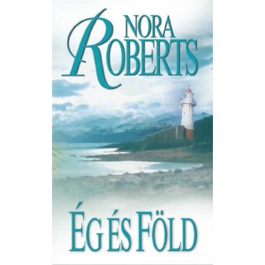 Nora Roberts: Ég és föld - Három nővér szigete 2.