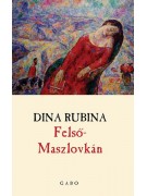 Dina Rubina: Felső–Maszlovkán