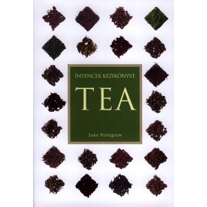 Jane Pettigrew: Tea - Ínyencek kézikönyve